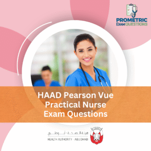 HAAD Pearson Vue Practical Nurse Exam Questions